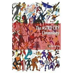 The Astro City Chronology, Paperback - Danny Yau imagine