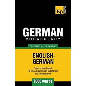 German Vocabulary for English Speakers - 7000 Words, Paperback - Andrey Taranov imagine