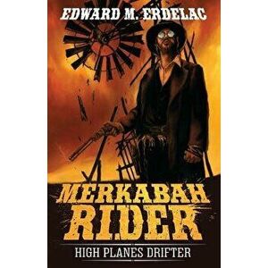 Merkabah Rider: High Planes Drifter, Paperback - M. Wayne Miller imagine