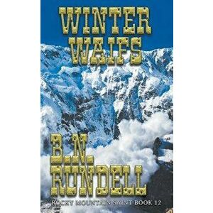 Winter Waifs, Paperback - B. N. Rundell imagine