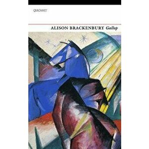 Gallop: Selected Poems, Paperback - Alison Brackenbury imagine