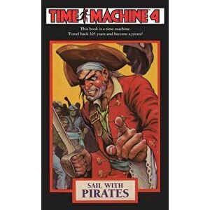 Time Machine 4: Sail with Pirates, Paperback - Paul Gasperini imagine