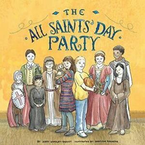 The All Saints' Day Party, Paperback - Jerry Windley-Daoust imagine