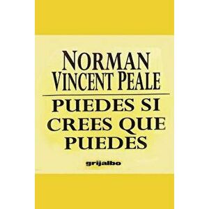 Puedes Si Crees Que Puedes, Paperback - Norman Vincent Peale imagine