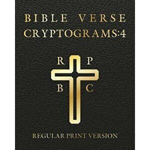 Bible Verse Cryptograms 4: 288 Cryptograms for Hours of Brain Exercise and Fun (King James Version Bible Verse), Paperback - Sasquatch Designs imagine