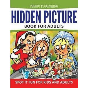 Hidden Picture Book for Adults: Spot It Fun for Kids and Adults, Paperback - Speedy Publishing LLC imagine