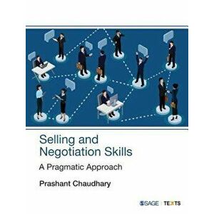 Selling and Negotiation Skills: A Pragmatic Approach - Prashant Chaudhary imagine