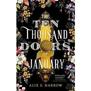 The Ten Thousand Doors of January, Hardcover - Alix E. Harrow imagine