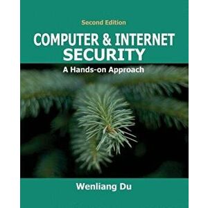 Computer & Internet Security: A Hands-on Approach, Paperback - Wenliang Du imagine