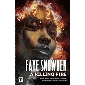 A Killing Fire, Hardcover - Faye Snowden imagine