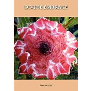 Divine Embrace, Paperback - Francois Du Toit imagine
