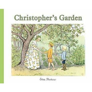 Christopher's Garden, Hardcover - Elsa Beskow imagine