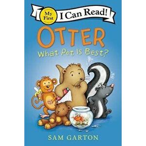 Otter: What Pet Is Best?, Hardcover - Sam Garton imagine