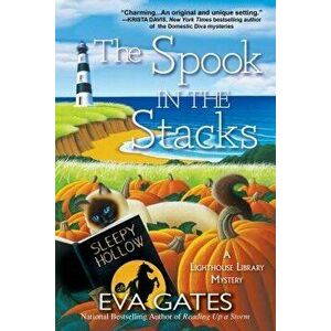 The Spook in the Stacks: A Lighthouse Library Mystery, Paperback - Eva Gates imagine