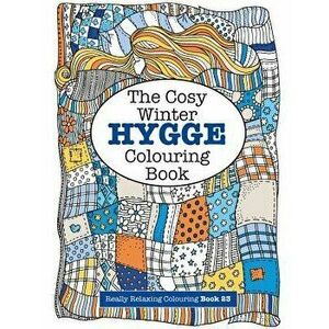 The Cosy Hygge Winter Colouring Book, Paperback - Elizabeth James imagine
