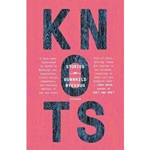Knots: Stories, Paperback - Gunnhild yehaug imagine