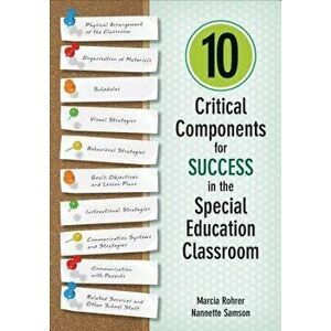 10 Critical Components for Success in the Special Education Classroom - Marcia W. Rohrer imagine