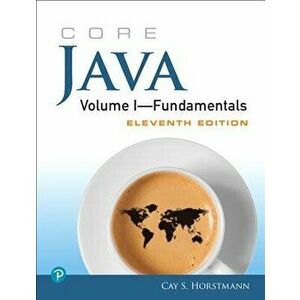 Core Java Volume I--Fundamentals, Paperback - Cay S. Horstmann imagine