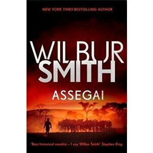 Assegai, Paperback - Wilbur Smith imagine