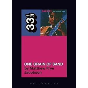 Odetta's One Grain of Sand, Paperback - Matthew Frye Jacobson imagine