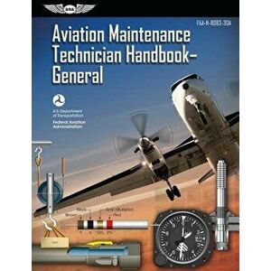 Aviation Maintenance Technician Handbook a General: Faa-H-8083-30a, Paperback - Federal Aviation Administration N/A imagine