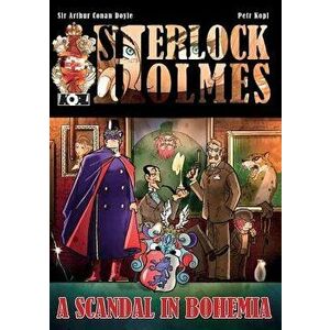 A Scandal In Bohemia - A Sherlock Holmes Graphic Novel, Paperback - Petr Kopl imagine