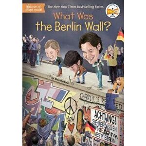 What Was the Berlin Wall?, Paperback - Nico Medina imagine