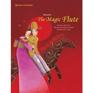 Mozart's the Magic Flute, Paperback - Mi-Ok Lee imagine