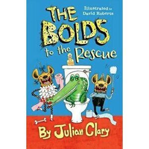 The Bolds to the Rescue, Paperback - Julian Clary imagine