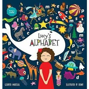 Lucy's Alphabet: An Illustrated Children's Book about the Alphabet, Hardcover - Gilberto Mariscal imagine