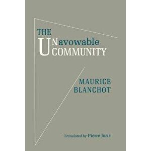 The Unavowable Community, Paperback - Maurice Blanchot imagine