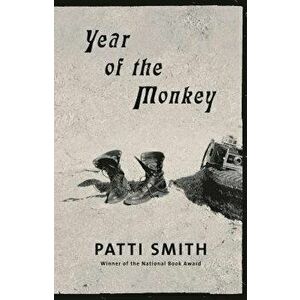 Year of the Monkey, Hardcover - Patti Smith imagine