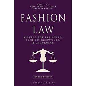 Fashion Law: A Guide for Designers, Fashion Executives, and Attorneys, Paperback - Guillermo C. Jimenez imagine