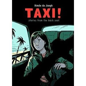 Taxi: Stories from the Back Seat, Paperback - Aimee De Jongh imagine