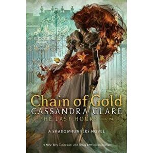 Chain of Gold, Hardcover - Cassandra Clare imagine