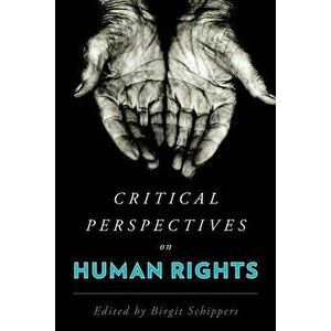 Critical Perspectives on Human Rights - Birgit Schippers imagine