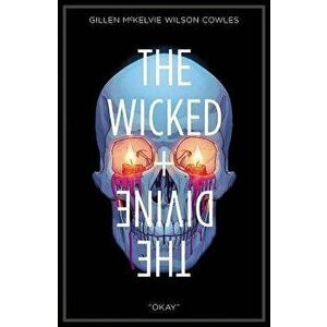 The Wicked + the Divine Volume 9: Okay, Paperback - Kieron Gillen imagine