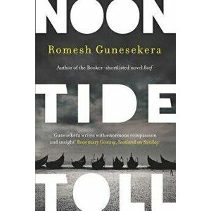 Noontide Toll, Paperback - Romesh Gunesekera imagine
