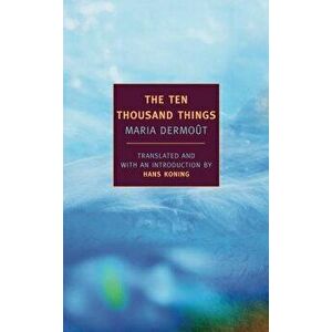 The Ten Thousand Things, Paperback - Maria Dermout imagine