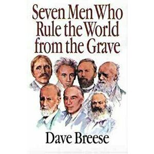 7 Men Who Rule the World from the Grave - Dave Breese imagine
