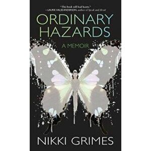 Ordinary Hazards: A Memoir, Hardcover - Nikki Grimes imagine