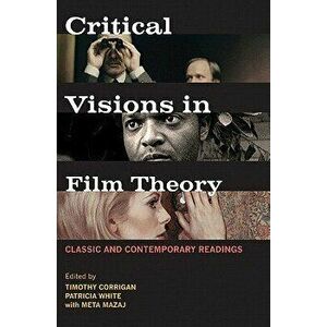 Critical Visions in Film Theory: Classic and Contemporary Readings, Paperback - Timothy Corrigan imagine