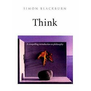 Think: A Compelling Introduction to Philosophy, Hardcover - Simon Blackburn imagine