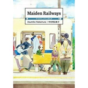 Maiden Railways, Paperback - Asumiko Nakamura imagine