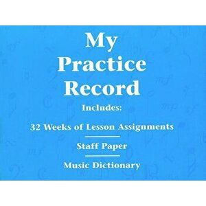 My Practice Record: Hal Leonard Student Piano Library, Paperback - Hal Leonard Corp imagine