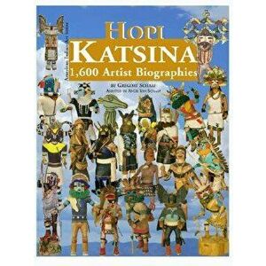 Hopi Katsina: 1, 600 Artist Biographies, Hardcover - Schaaf Gregory imagine