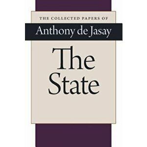 The State, Paperback - Anthony De Jasay imagine