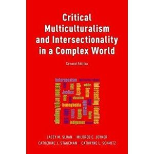 Critical Multiculturalism and Intersectionality in a Complex World, Paperback - Lacey Sloan imagine