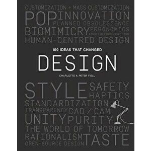 100 Ideas That Changed Design, Paperback - Peter Fiell imagine