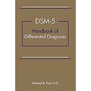 Dsm-5(r) Handbook of Differential Diagnosis, Paperback - Michael B. First imagine